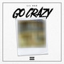 Go Crazy -  EP (Explicit)