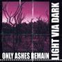 Only Ashes Remain (Explicit)