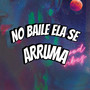 NO BAILE ELA SE ARRUMA (Explicit)