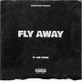 FLY AWAY (feat. Luh Tankk) [Explicit]