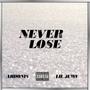 Never Lose (feat. Lil Jewy) [Explicit]