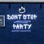 DONT STOP PARTY