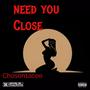 Need You Close (Explicit)