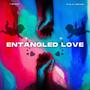 Entangled Love (feat. Kalia Renae)