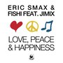 Love, Peace & Happiness (feat. JimiX)