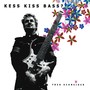 Kess Kiss Bass ?