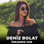 İmkansız Var