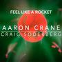 Feel Like A Rocket (feat. Craig Soderberg)