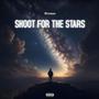 Shoot For The Stars (Explicit)