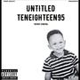 Untitled TenEighteen95 (Explicit)