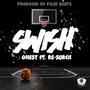 Swish (feat. Re-Surch) [Explicit]