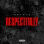 Respectfully (Explicit)