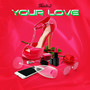 Your Love