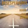 Desesperados (feat. Kiki badhabits & Kuein)