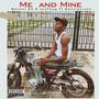 Me and mine (feat. One Thug & Qwesiperson) [Explicit]