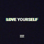 LOVE YOURSELF (Explicit)