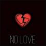 No Love