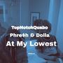 At My Lowest (feat. Phre$h & Dolla CP) [Explicit]
