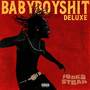 BABYBOYSHIT (DELUXE) [Explicit]