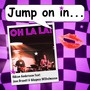 Jump on in (Oh-la-la) (feat. Jens Brandt & Magnus Wilhelmsson)