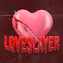 LOVE SLAYER (feat. Rªptor!) [Explicit]
