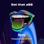 Eat that a