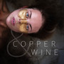 Copper and Wine