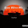 Ride With Me (Explicit)