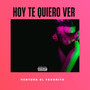 Hoy Te Quiero Ver (Explicit)