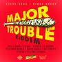 Major Trouble Riddim (Explicit)