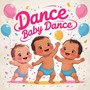 Dance Baby Dance