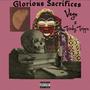 Glorious Sacrifices (Explicit)