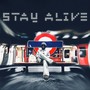 STAY ALIVE (Explicit)