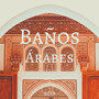 Baños Árabes 2019 - Música para Hammam, Terapias de Spa y Masajes