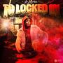 To Locked In (Explicit)