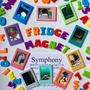 Fridge Magnet Symphony (Explicit)