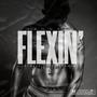 FLEXIN' (Explicit)