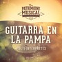 Les plus belles musiques du monde : Guitarra en la Pampa, vol. 1