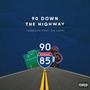 90 Down the Highway (feat. Tha Kamp) [Explicit]