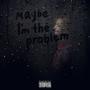 Maybe, I'm the Problem (Explicit)