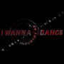 I Wanna Dance