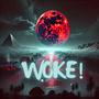 WOKE! (Explicit)