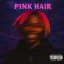P1NK HAIR (Explicit)