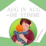 Aug in Aug - Die Stimme