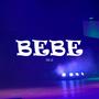 Bebe (Explicit)