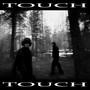 TOUCH (Explicit)