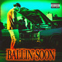 Ballin' Soon (Explicit)