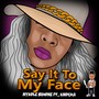 Say It to My Face (Explicit)