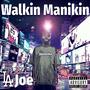 Walkin Manikin (Explicit)