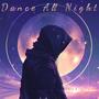 Dance All Night